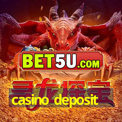 casino deposit